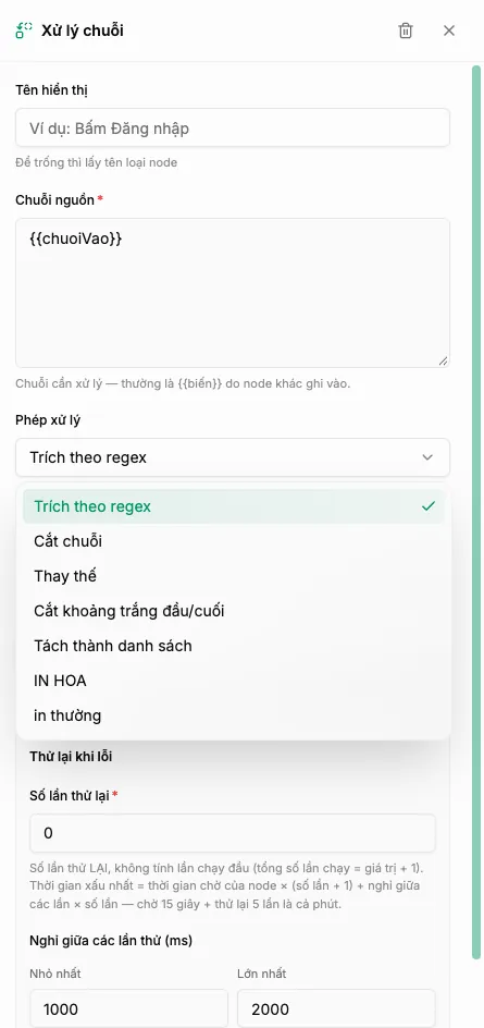 Bảng thuộc tính node Xử lý chuỗi với danh sách Phép xử lý đang mở: Trích theo regex, Cắt chuỗi, Thay thế, Cắt khoảng trắng đầu/cuối, Tách thành danh sách, IN HOA, in thường